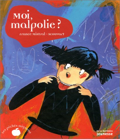Moi, malpolie ?