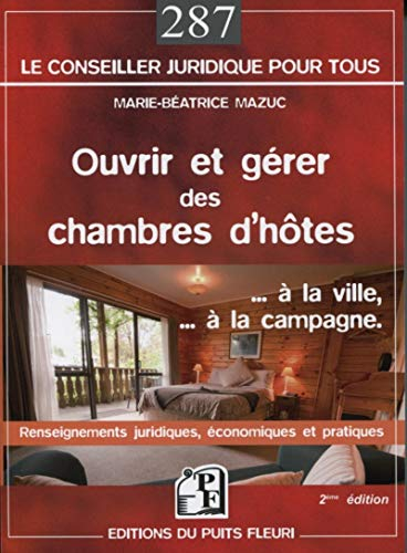 Ouvrir et gérer des chambres d'hôtes : à la ville, à la campagne