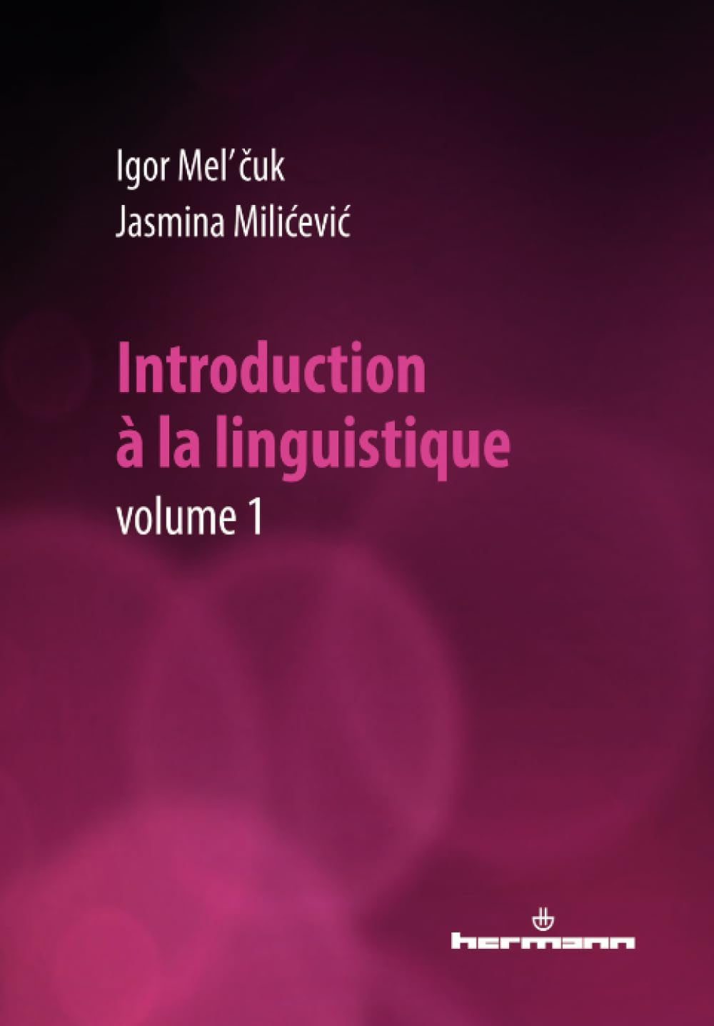 Introduction à la linguistique. Vol. 1