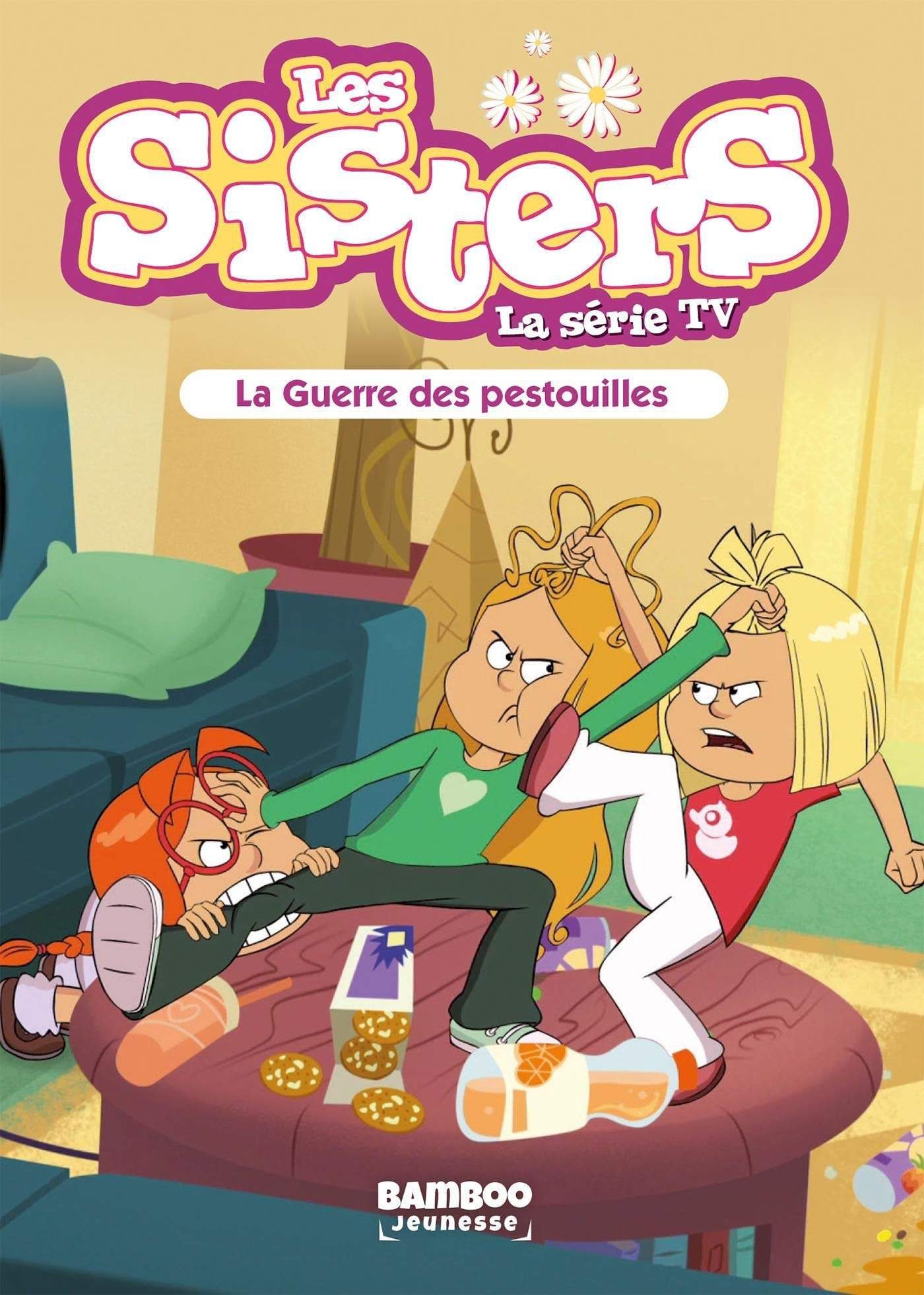 Les sisters : la série TV. Vol. 32. La guerre des pestouilles