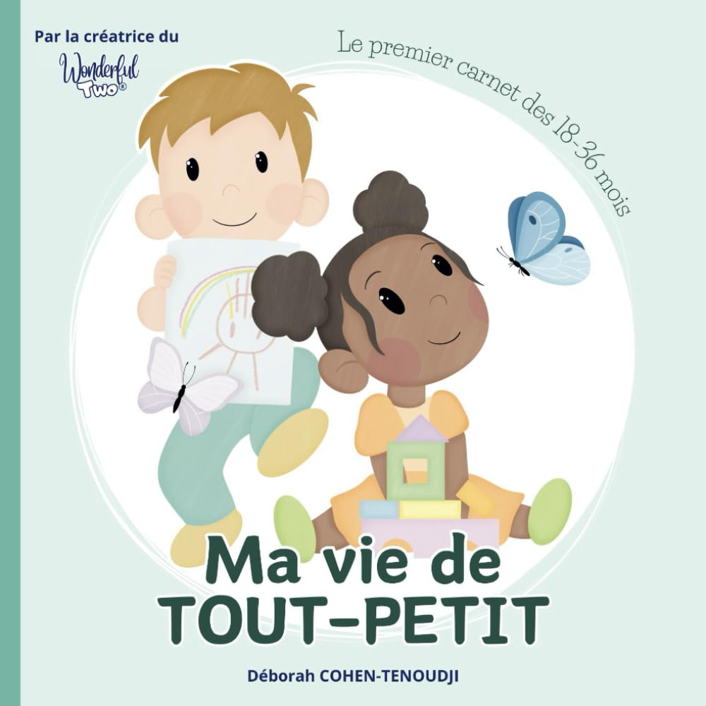 Ma vie de tout-petit : Le premier carnet des 18-36 mois: Un cahier de découvertes et de souvenirs po