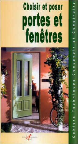 Choisir et poser portes et fenêtres