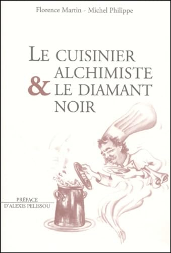 Le cuisinier alchimiste et le diamant noir