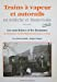 Trains à vapeur et autorails en Ardèche et Haute-Loire : les machines et les hommes des Chemins de f