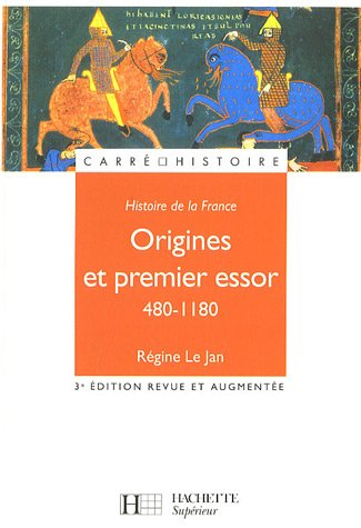 Histoire de la France. Origines et premier essor, 480-1180