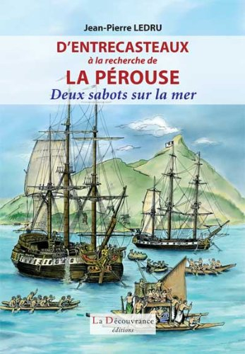 D'Entrecasteaux à la recherche de La Pérouse : deux sabots sur la mer