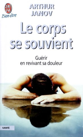 le corps se souvient : guérir en revivant sa douleur