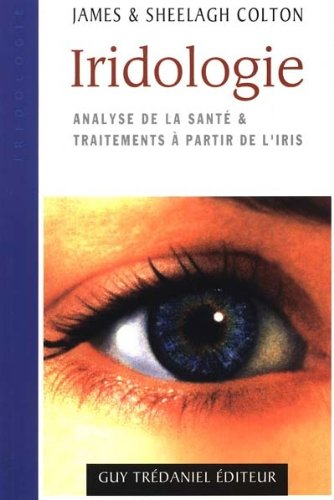 Iridologie : analyse de santé et traitements à partir de l'iris