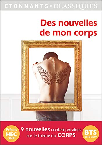 Des nouvelles de mon corps : 9 nouvelles contemporaines sur le thème du corps : prépas HEC 2018, BTS