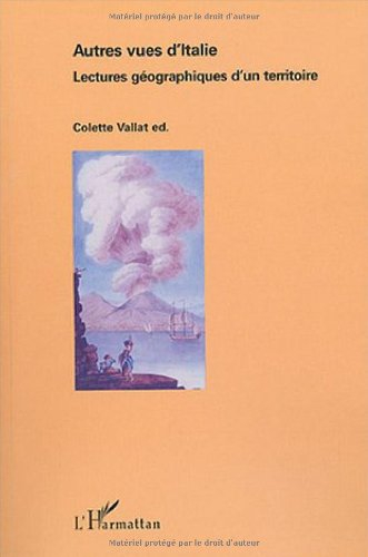 Autres vues d'Italie : lectures géographiques d'un territoire