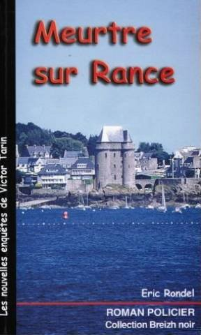 Les aventures de Victor Tarin. Meurtre sur Rance
