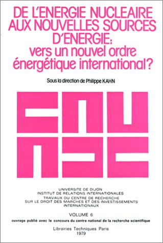 De l'énergie nucléaire aux nouvelles sources d'énergie : Vers un nouvel ordre énergétique internatio