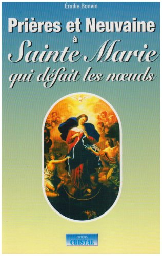 Prières et neuvaine à sainte Marie qui défait les noeuds