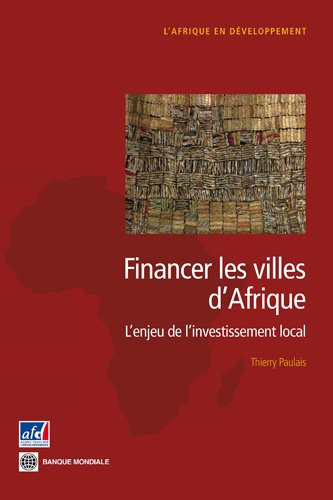 Financer les villes d'Afrique : l'enjeu de l'investissement local
