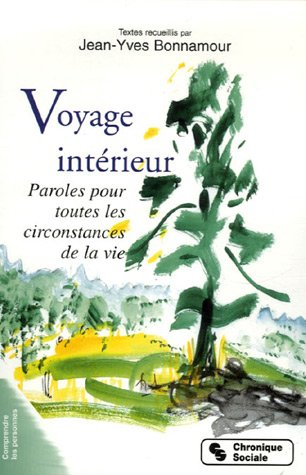 Voyage intérieur : paroles pour toutes les circonstances de la vie