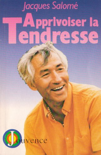 apprivoiser la tendresse