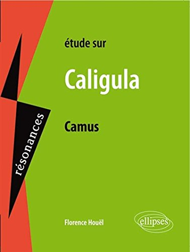 Etude sur Albert Camus, Caligula
