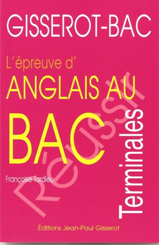 Reussir l'épreuve d'anglais au bac, terminales