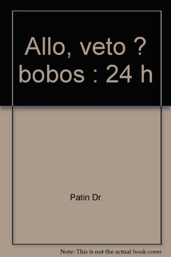 Allô, véto... bobos : 24 h sur 24, service d'urgence à domicile