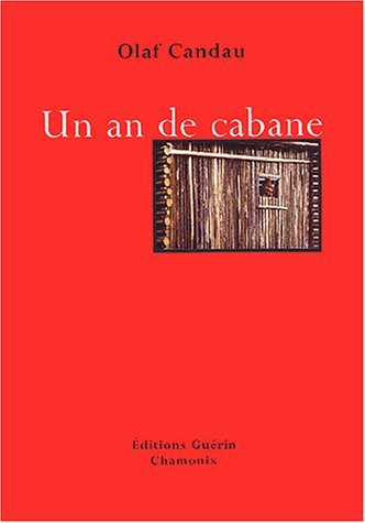Un an de cabane