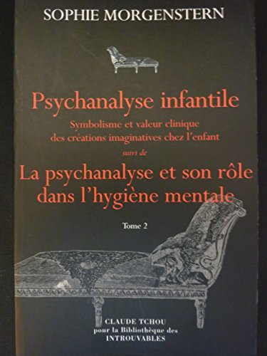 Psychanalyse d'un enfant : méthode de psychanalyse des enfants étudiée à partir du traitement d'un e