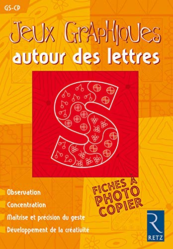Jeux graphiques autour des lettres GS-CP : fiches à photocopier