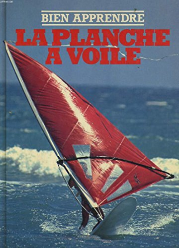 Bien apprendre la planche à voile