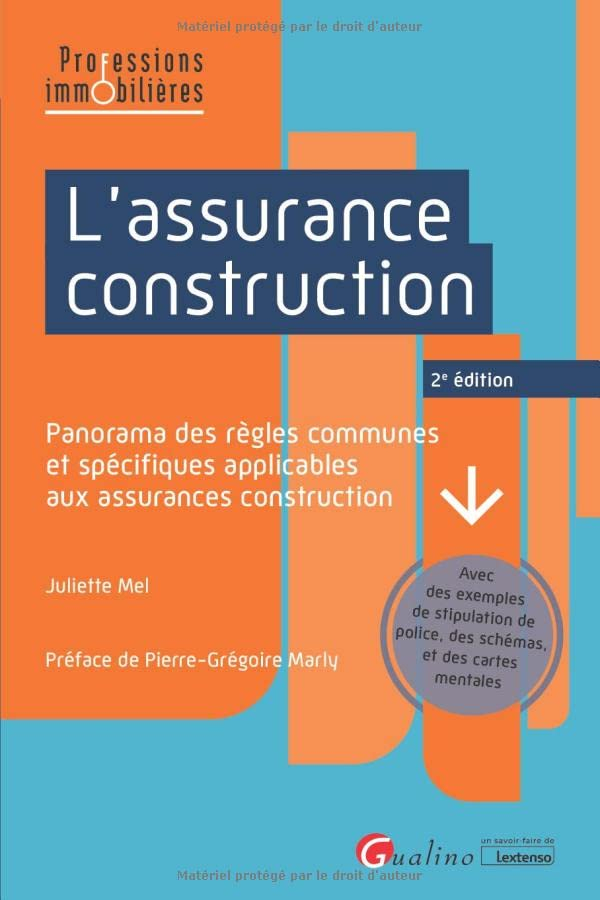 L'assurance construction : panorama des règles communes et spécifiques applicables aux assurances co