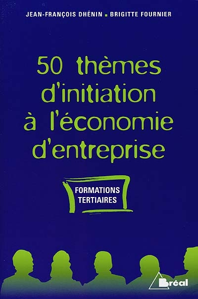 50 thèmes d'initiation à l'économie d'entreprise