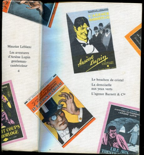 les aventures d'arsène lupin gentleman-cambrioleur : maurice leblanc, tome 4 : le bouchon de cristal