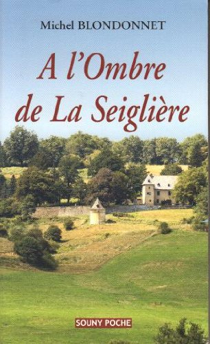 a l'ombre de la seiglière