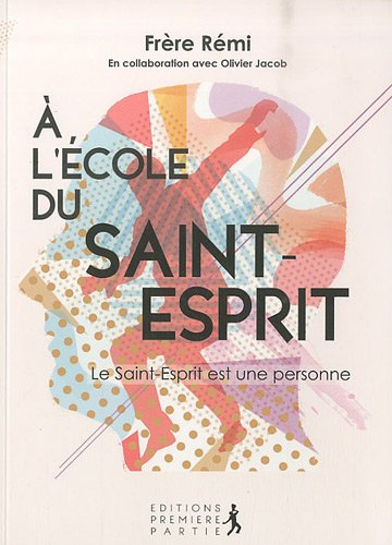 A l'école du Saint-Esprit. Le Saint-Esprit est une personne