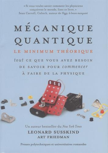 Mécanique quantique : le minimum théorique : tout ce que vous avez besoin de savoir pour commencer à