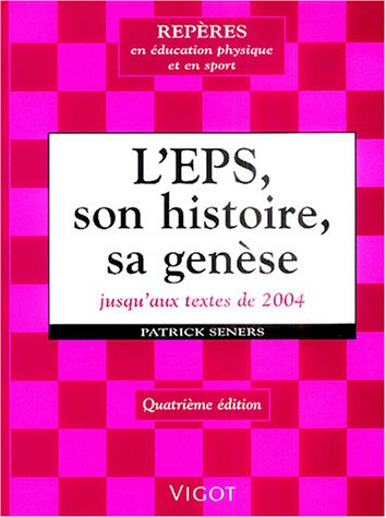 L'EPS, son histoire, sa genèse : de la gymnastique... aux compétences culturelles et méthodologiques