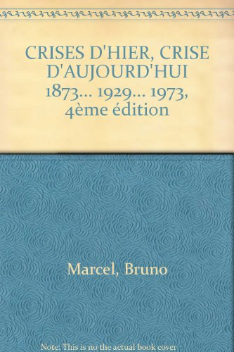 Crises d'hier, crise d'aujourd'hui: 1873, 1929, 1973