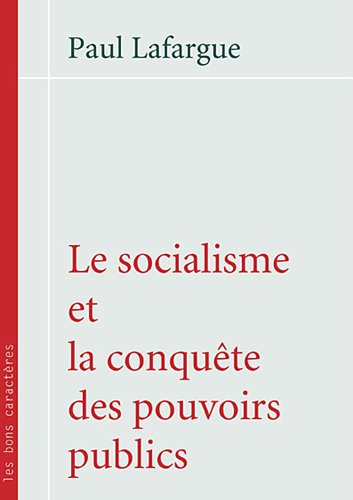 Le socialisme et la conquête des pouvoirs publics