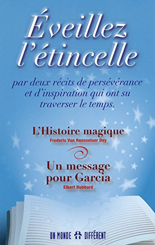 Éveillez l'étincelle : par deux récits de persévérance et d'inspiration qui ont su traverser le temp