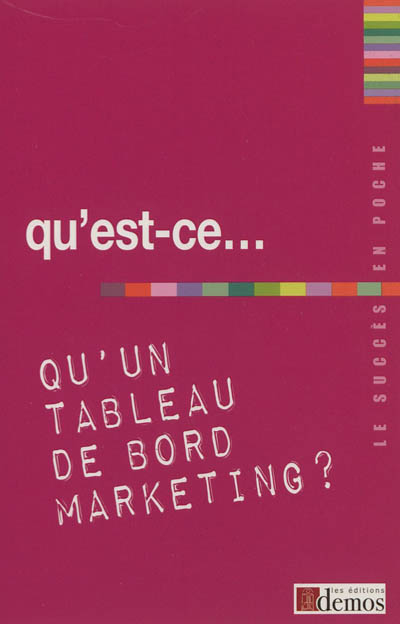 Qu'est-ce... qu'un tableau de bord marketing ?