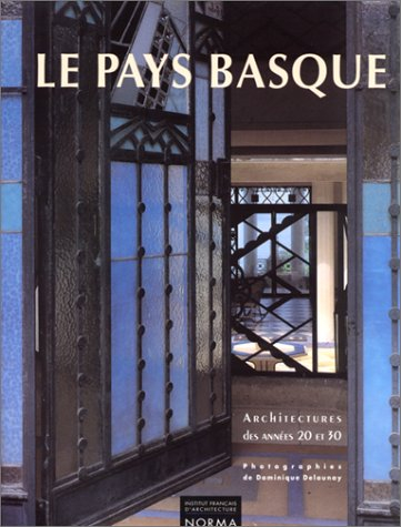 Le Pays basque : architectures des années 20 et 30