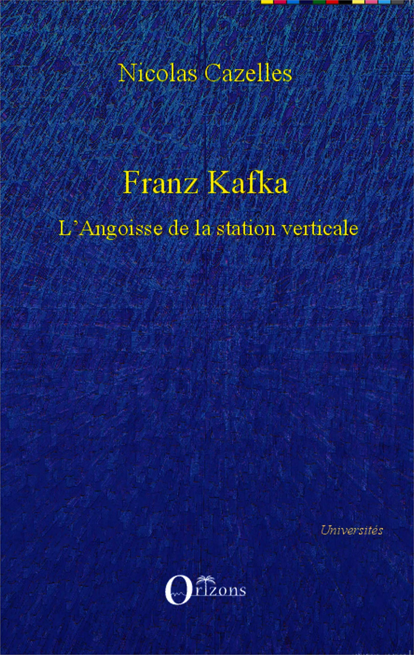 Franz Kafka : l'angoisse de la station verticale. Le drapeau de Robinson