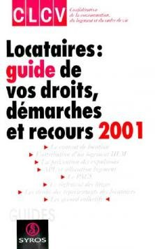 Locataires, guide de vos droits 2001