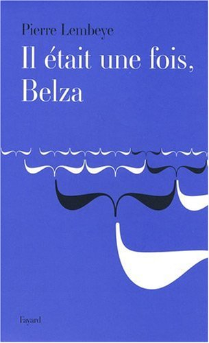 Il était une fois, Belza