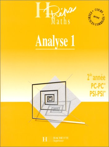 Analyse 2e année, PC-PC*, PSI-PSI*. Vol. 1. Convergences