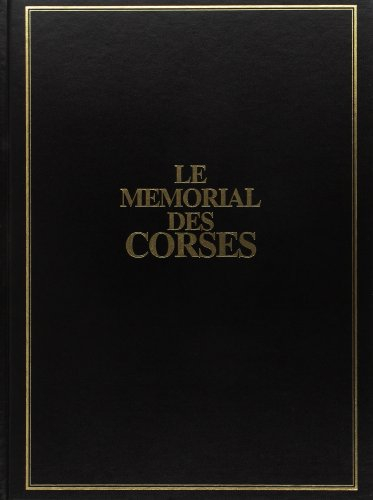 Le mémorial des Corses. Vol. 7. Chronique de fin de siècle, 1981-2000