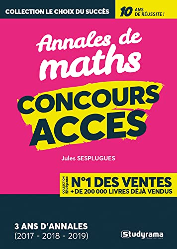 Concours Accès : annales corrigées de l'épreuve de raisonnement de logique et mathématiques : 2017-2