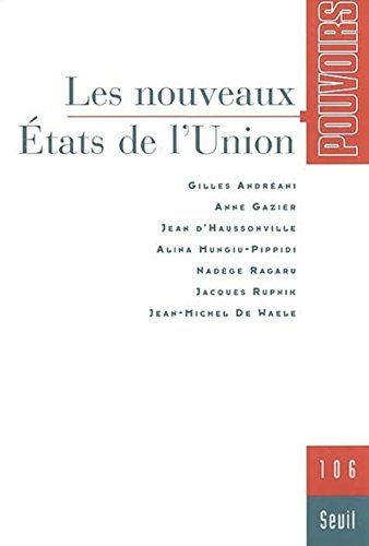 Pouvoirs, n° 106. Les nouveaux Etats de l'Union