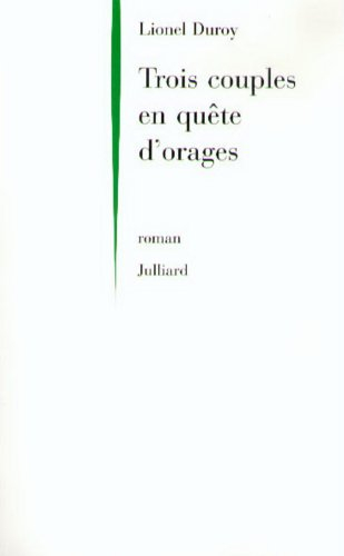 Trois couples en quête d'orages