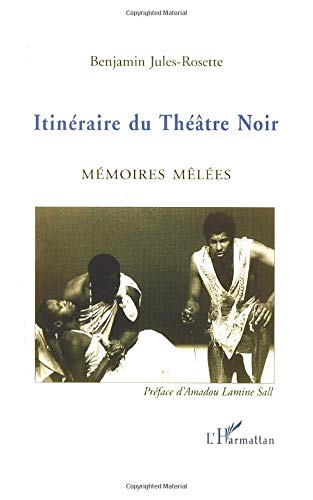 Itinéraire du Théâtre noir : mémoires mêlées