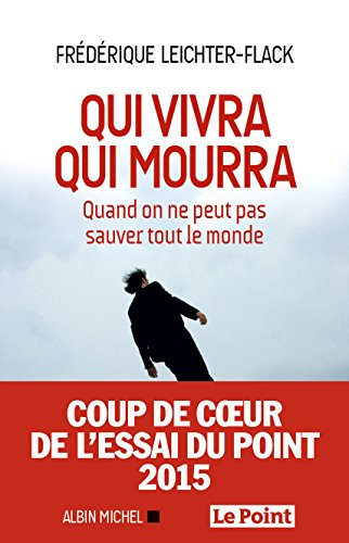 Qui vivra qui mourra : quand on ne peut pas sauver tout le monde