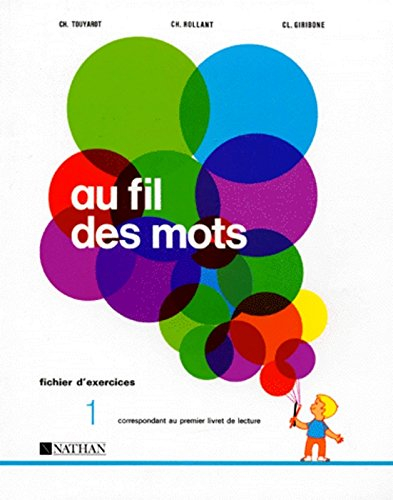 au fil des mots cp, exercices 1er fichier (ancienne collection)